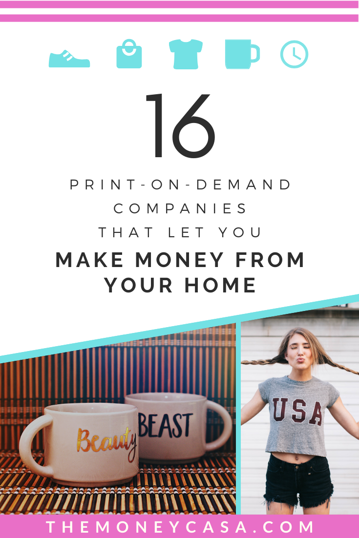 16 Print-On-Demand Companies That Let You Make Money From Your Home Without Holding Inventory