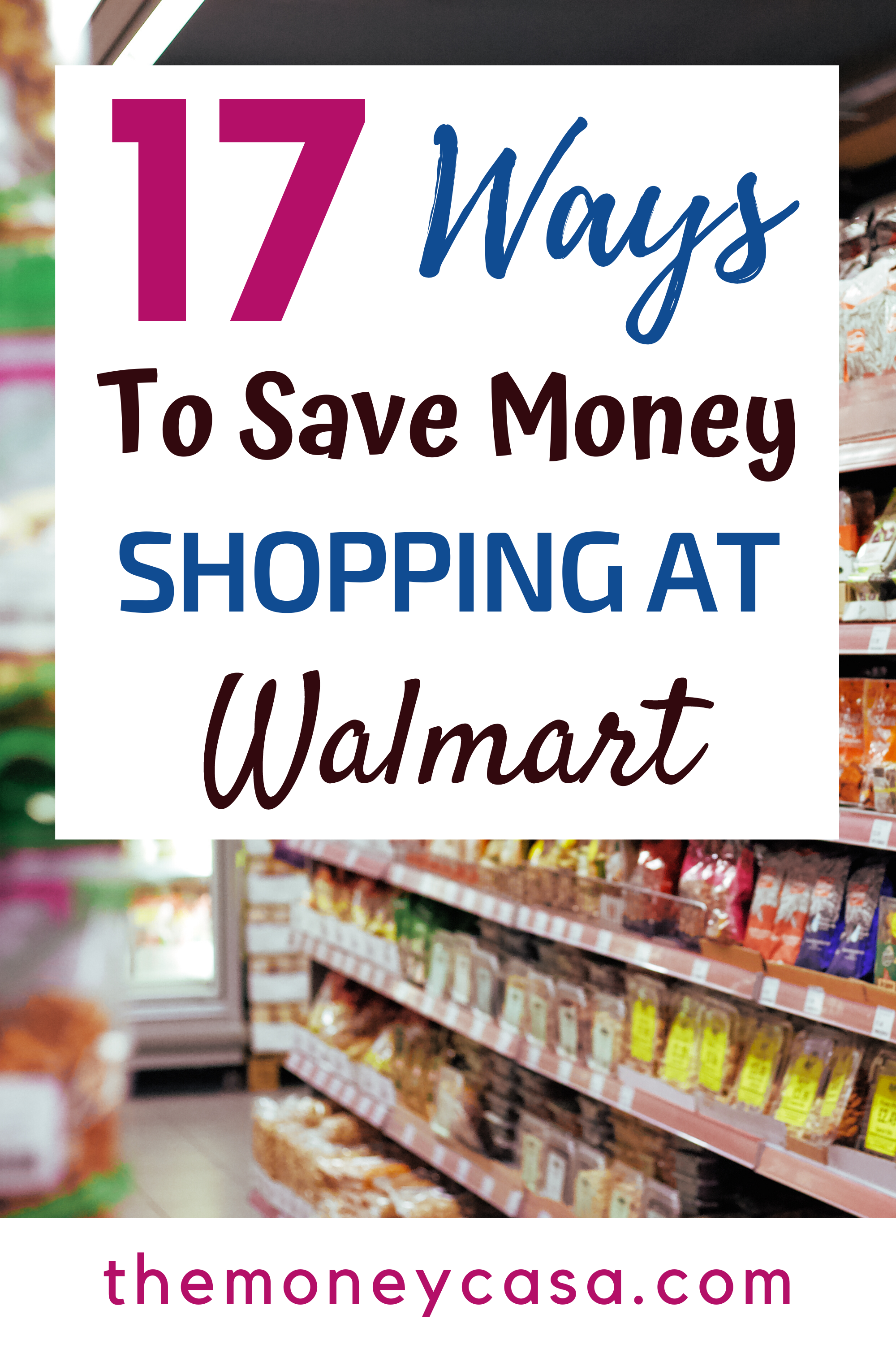 17 Ways To Save Money Shopping At Walmart