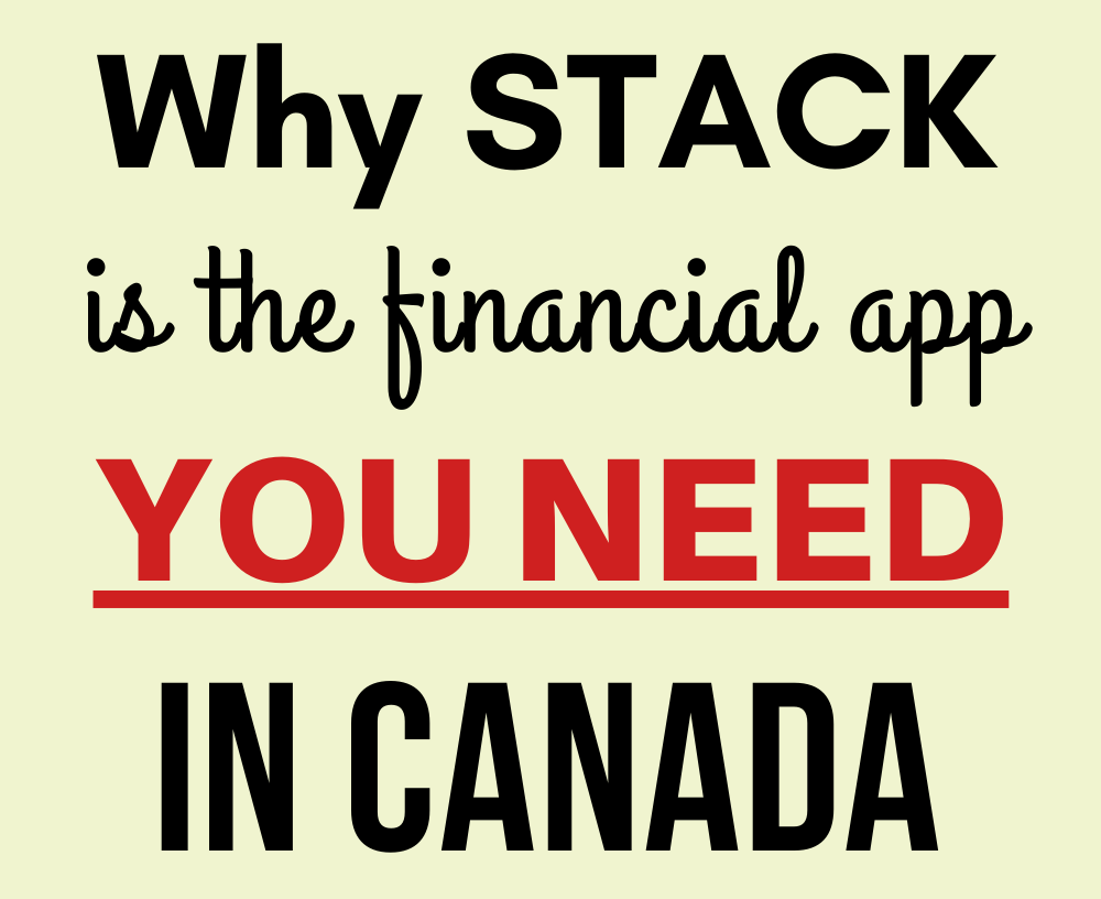 Why Stack Is The Financial App You NEED In Canada