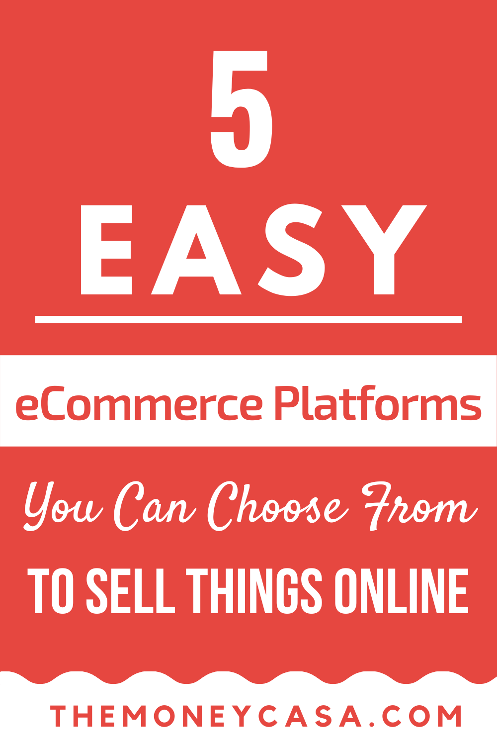 5 "Easy" eCommerce Platforms You Can Choose From To Sell Things Online