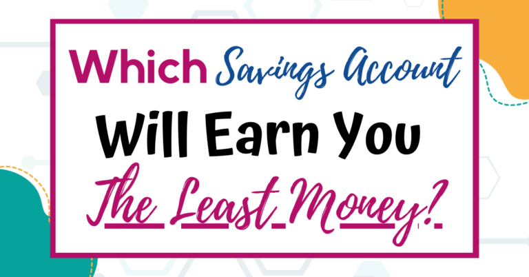 Which Savings Account Will Earn You The Least Money?